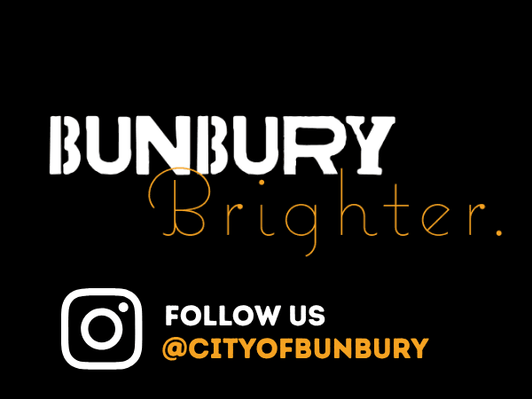 Follow Bunbury Brighter on Instagram @CityofBunbury